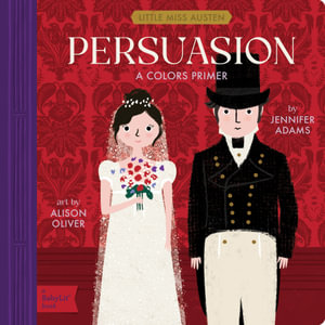 Persuasion : A BabyLit® Colors Primer - Jennifer Adams