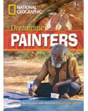 Dreamtime Painters + Book with Multi-ROM : Footprint Reading Library 800 - National Geographic