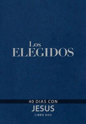 The Chosen - Libro DOS : 40 Dias Con Jesus - Amanda Jenkins