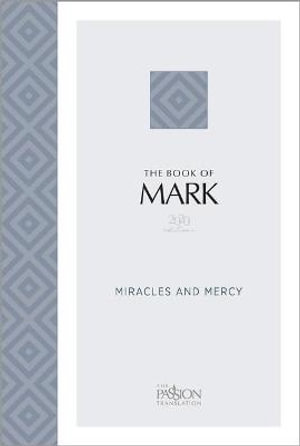 The Book of Mark 2020 Edition : Miracles and Mercy - Brian Simmons