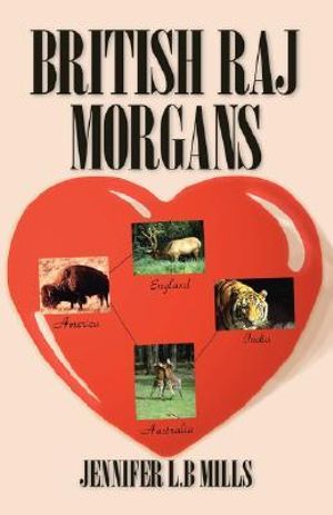 British Raj Morgans - Jennifer L. B. Mills