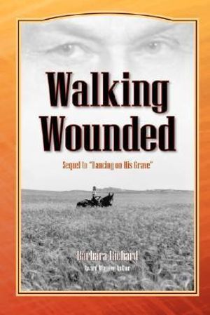 Walking Wounded - Barbara Richard