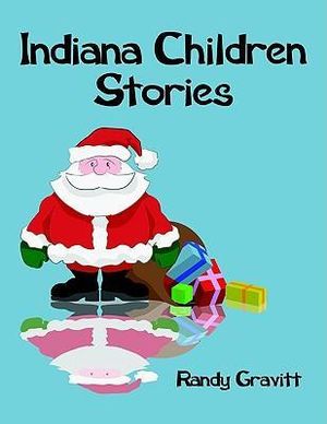 Indiana Children Stories - Randy Gravitt