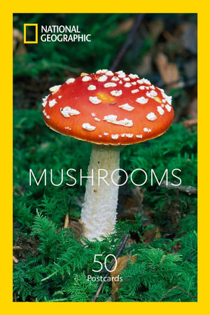 Mushrooms : 50 Postcards - National Geographic