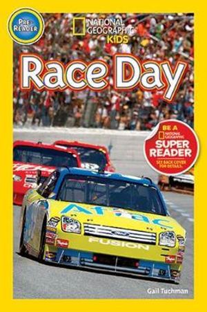 National Geographic Readers: Race Day! :  Race Day! - Gail Tuchman