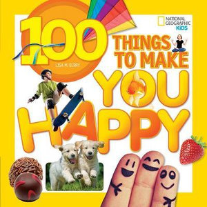 100 Things To Make You Happy : 100 Things To - Lisa M. Gerry