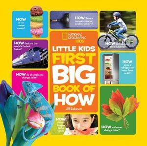 Little Kids First Big Book of How : National Geographic Little Kids - Jill Esbaum