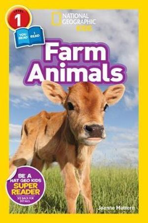 Farm Animals (National Geographic Kids Readers, Level 1/Co-Reader) : Farm Animals (Level 1 Co-reader) - Joanne Mattern