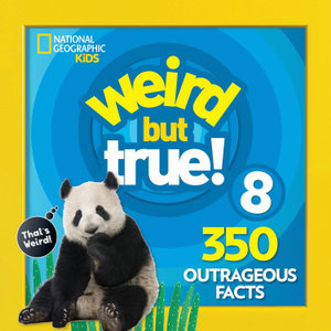 Weird But True 8 : Expanded Edition - NATIONAL GEOGRAPHIC KIDS