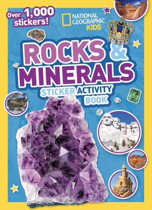 Rocks and Minerals Sticker Activity Book: Over 1,000 Stickers! : Nat Geo - Sticker Activity Book - NATIONAL GEOGRAPHIC KIDS