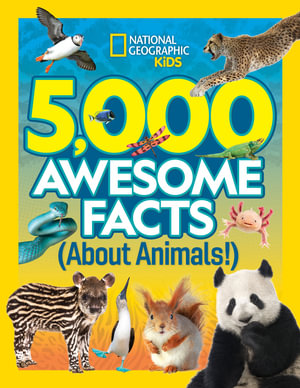 5,000 Awesome Facts About Animals : 5,000 Awesome Facts - National Geographic