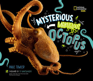 Mysterious, Marvelous Octopus : National Geographic Kids - Paige Towler