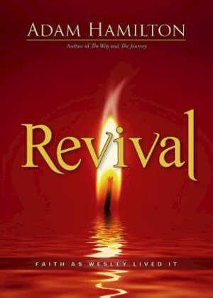 Revival : Faith as Wesley Lived It - Jill Reddig