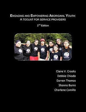 Engaging and Empowering Aboriginal Youth : A Toolkit for Service Providers - Crooks