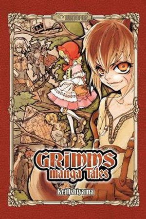 Grimms Manga Tales : Volume 1 - Kei Ishiyama