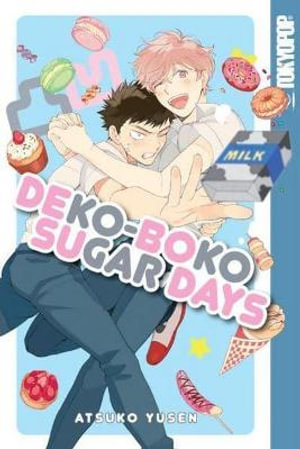 Dekoboko Sugar Days : Volume 1 - Atsuko Yusen