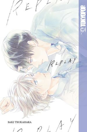 RePlay (BL manga) : RePlay (BL manga) : Book 1 - Saki Tsukahara