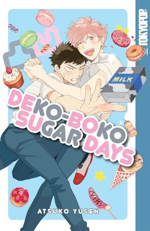 Dekoboko Sugar Days : Dekoboko Sugar Days : Book 1 - Atsuko Yusen