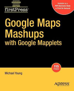 Google Maps Mashups with Google Mapplets : FirstPress - Michael Young