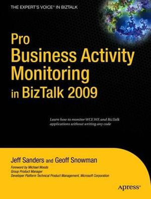 Pro BAM in BizTalk Server 2009 : Expert's Voice in BizTalk - Jeff Sanders