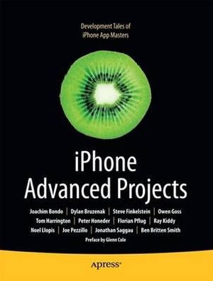 iPhone Advanced Projects : Books for Professionals by Professionals - Joachim Bondo