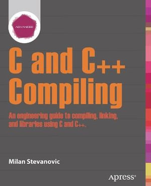 Advanced C and C++ Compiling - Milan Stevanovic