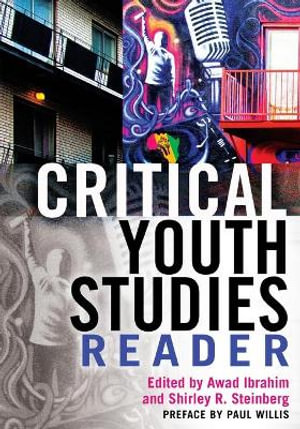 Critical Youth Studies Reader : Preface by Paul Willis - Awad Ibrahim