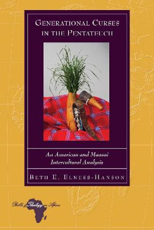 Generational Curses in the Pentateuch : An American and Maasai Intercultural Analysis - Knut Holter