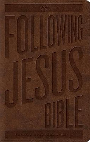 ESV Following Jesus Bible - Crossway Bibles