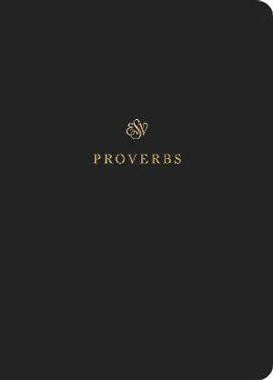 ESV Scripture Journal : Proverbs (Paperback) - Crossway 