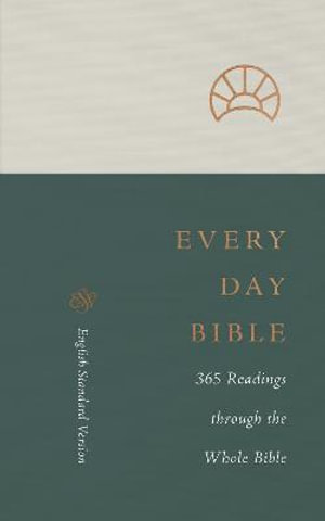 ESV Every Day Bible : 365 Readings through the Whole Bible (Paperback) - Not Available