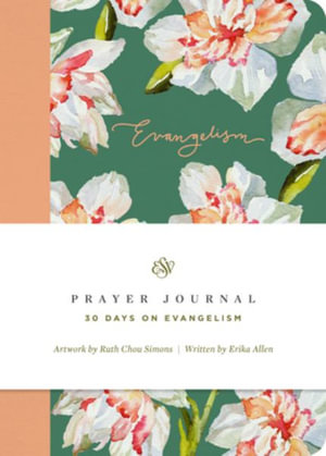 ESV Prayer Journal : 30 Days on Evangelism (Paperback) - Erika Allen