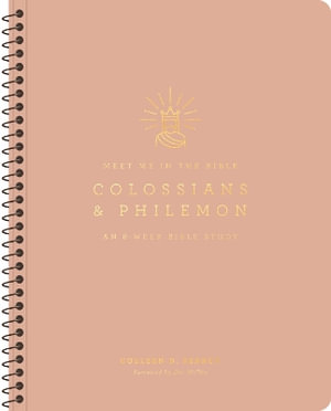 Colossians and Philemon : An 8-Week Bible Study - Colleen D. Searcy