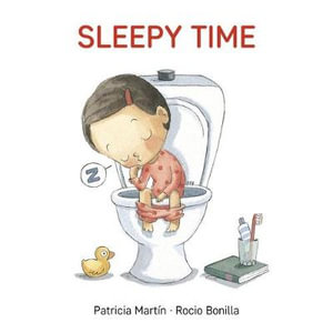 Sleepy Time : Get Ready Board Books - Patricia Martin