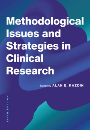 Methodological Issues and Strategies in Clinical Research - Alan E. Kazdin