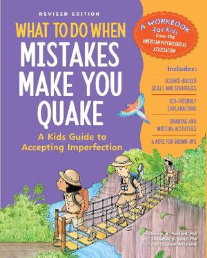 What to Do When Mistakes Make You Quake : A Kid's Guide to Accepting Imperfection - Claire A. B. Freeland