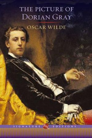 The Picture of Dorian Gray : The B&N Signature Edition Classics - Oscar Wilde