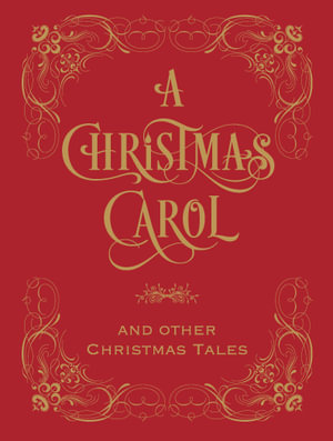 A Christmas Carol and Other Christmas Tales : (Barnes & Noble Collectible Editions: Omnibus Edition) - Charles Dickens