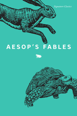 Aesop's Fables : Signature Classics - Aesop