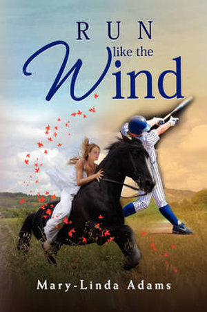 Run Like the Wind - Mary-Linda Adams