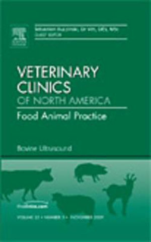 Food Animal Ultrasound, An Issue of Veterinary Clinics : Food Animal Practice - Sebastien Buczinski