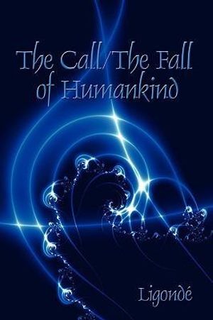 The Call/ The Fall of Humankind - LigondÃ©