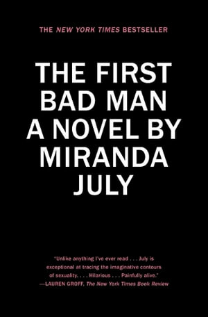 The First Bad Man - Miranda July