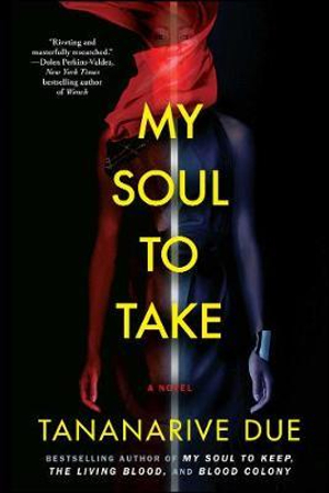 My Soul to Take : A Novel - Tananarive Due