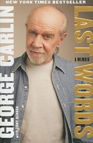 Last Words :  A Memoir - George Carlin