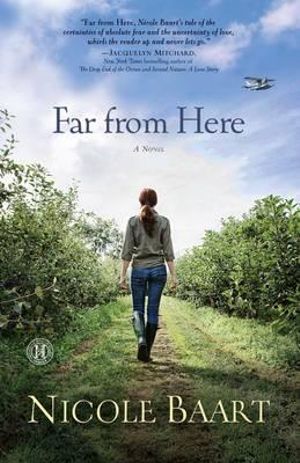 Far from Here : A Novel - Nicole Baart