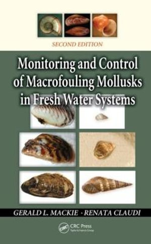 Monitoring and Control of Macrofouling Mollusks in Fresh Water Systems - Gerald L. Mackie