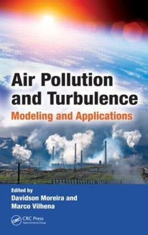 Air Pollution and Turbulence : Modeling and Applications - Davidson Moreira