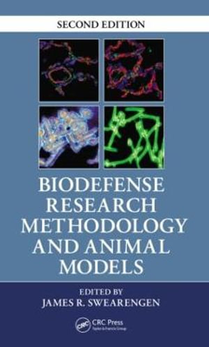 Biodefense Research Methodology and Animal Models - James R. Swearengen