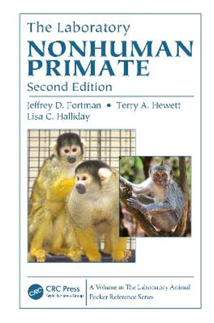 The Laboratory Nonhuman Primate : Laboratory Animal Pocket Reference - Jeffrey D. Fortman